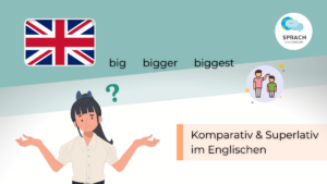 Komparativ & Superlativ im Englischen