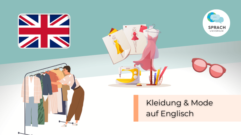 Mode & Kleidung Englisch Vokabeln, Beispielsätze & Übungen